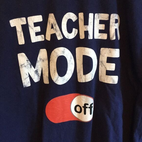 Teacher mode off Short Sleeve T-shirt Size Large (A7) - Picture 2 of 4